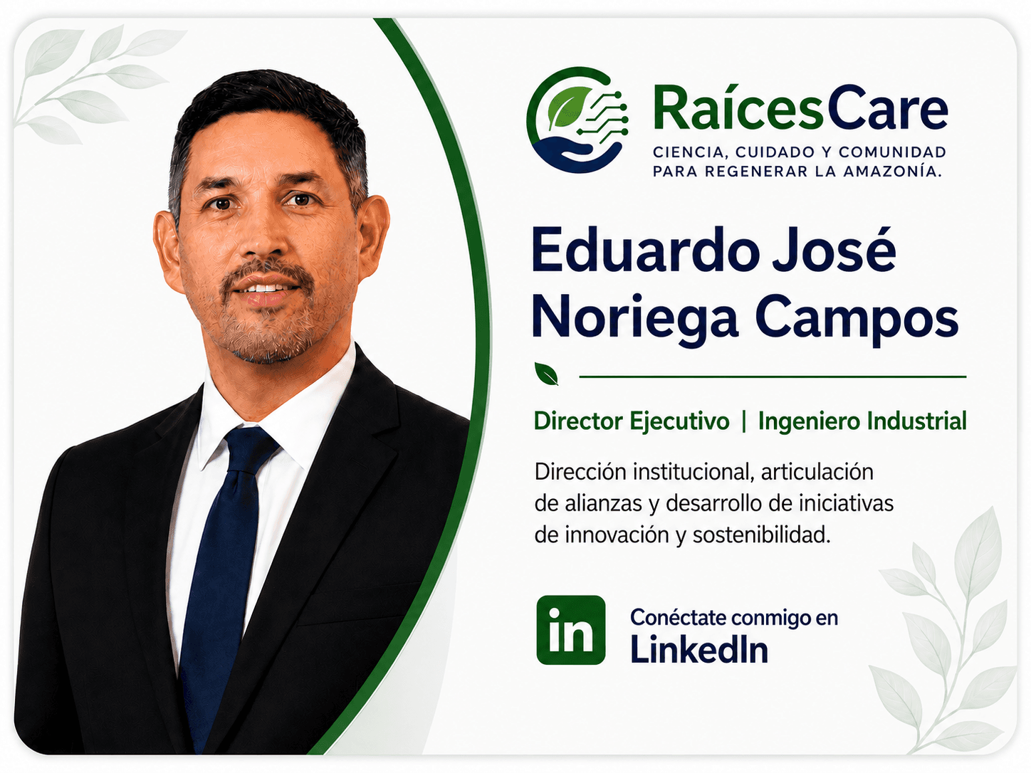 Eduardo José Noriega Campos, Director Ejecutivo | Ingeniero Industrial. Dirección institucional, articulación de alianzas y desarrollo de iniciativas de innovación y sostenibilidad.