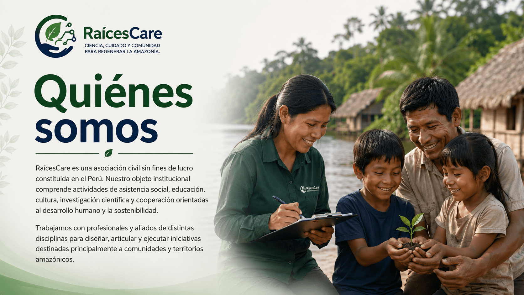 Quiénes somos: iniciativas destinadas principalmente a comunidades y territorios amazónicos